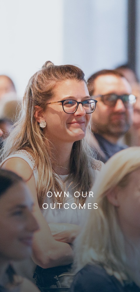 Our Values - Own Our Outcomes